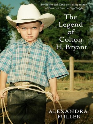 cover image of The Legend of Colton H Bryant